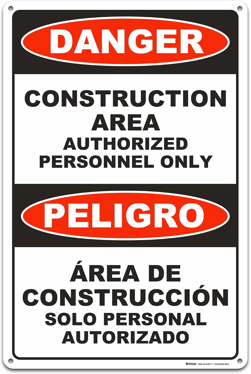 Brimar - 12" x 18" - Bilingual Danger Construction Area Authorized Only Sign -